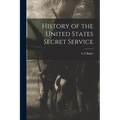 History of the United States Secret Service - Paperback