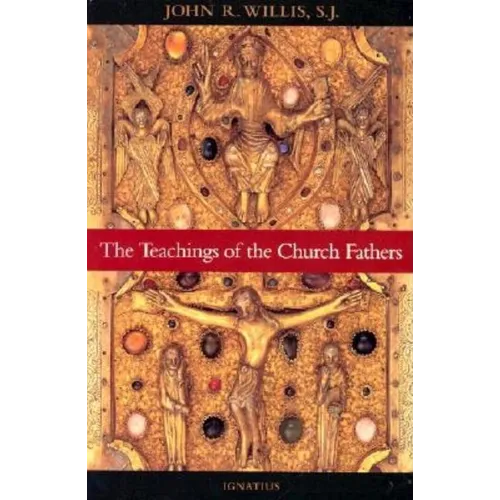The Teachings of the Church Fathers - Paperback