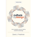 Culture by Design: How to engineer culture for lasting competitive advantage - Paperback