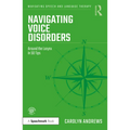 Navigating Voice Disorders: Around the Larynx in 50 Tips - Paperback