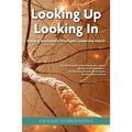 Looking Up, Looking In: Building Emotionally Intelligent Leadership Habits - Paperback