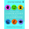From the Laboratory to the Classroom: Translating Science of Learning for Teachers - Paperback