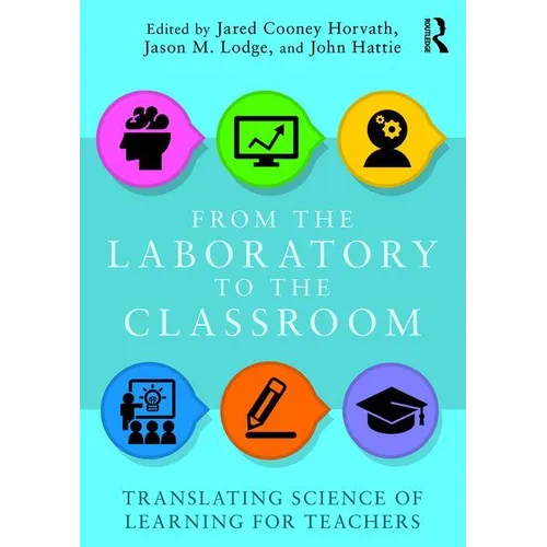 From the Laboratory to the Classroom: Translating Science of Learning for Teachers - Paperback