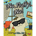 ¡No, Fluffy! ¡No! (Spanish Edition) - Paperback