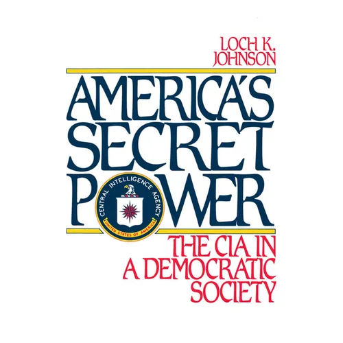 America's Secret Power: The CIA in a Democratic Society - Paperback