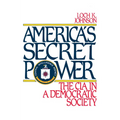 America's Secret Power: The CIA in a Democratic Society - Paperback