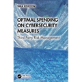 Optimal Spending on Cybersecurity Measures: Third Party Risk Management - Paperback
