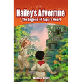 Hailey's Adventure: The Legend of Tupa's Heart - Paperback