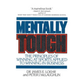Mentally Tough: The Principles of Winning at Sports Applied to Winning in Business - Paperback