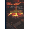 Metallurgy Of Gold - Paperback