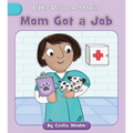 Mom Got a Job - Paperback