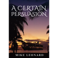 A Certain Persuasion - Hardcover