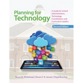 Planning for Technology: A Guide for School Administrators, Technology Coordinators, and Curriculum Leaders - Paperback