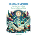 The Educator's Epigrams: Learning Lore in Verse for the Enlightened Mind - Paperback