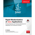 Rapid Modernization of Java Applications: Practical Business and Technical Solutions for Upgrading Your Enterprise Portfolio - Paperback