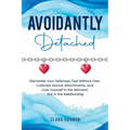 Avoidantly Detached - Paperback