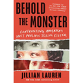 Behold the Monster: Confronting America's Most Prolific Serial Killer - Hardcover