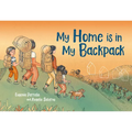 My Home Is in My Backpack - Hardcover