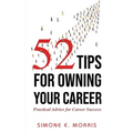52 Tips for Owning Your Career - Paperback