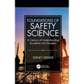 Foundations of Safety Science: A Century of Understanding Accidents and Disasters - Paperback