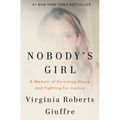 Nobody's Girl: A Memoir of Surviving Abuse and Fighting for Justice - Hardcover