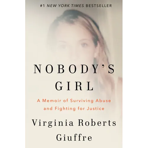 Nobody's Girl: A Memoir of Surviving Abuse and Fighting for Justice - Hardcover