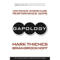 Gapology: How Winning Leaders Close Performance Gaps, 15th Anniversary Edition - Paperback