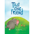 That One Friend by Jo Renfro, a Charming Gift Book That Celebrates Unique and Lasting Friendship from Blue Mountain Arts - Hardcover