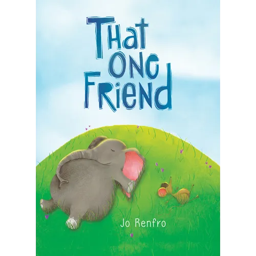 That One Friend by Jo Renfro, a Charming Gift Book That Celebrates Unique and Lasting Friendship from Blue Mountain Arts - Hardcover
