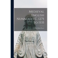 Medieval English Nunneries c. 1275 to 1535 - Hardcover