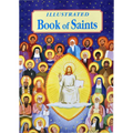 Illustrated Book of Saints: Inspiring Lives in Word and Picture - Hardcover