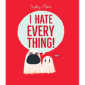 I Hate Everything! - Hardcover