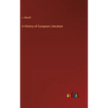 A History of European Literature - Hardcover