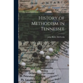 History of Methodism in Tennessee - Paperback