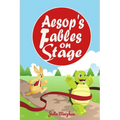 Aesop's Fables on Stage: A Collection of Plays for Children - Paperback
