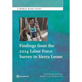 Findings from the 2014 Labor Force Survey in Sierra Leone - Paperback