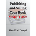 Publishing and Selling Your Book Made Easy - Paperback