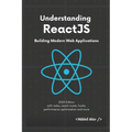 Understanding ReactJS: Building Modern Web Applications - Paperback