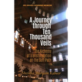 A Journey Through Ten Thousand Veils: The Alchemy of Transformation on the Sufi Path - Paperback