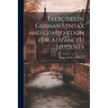 Exercises in German Syntax and Composition for Advanced Students - Paperback