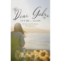 Dear God, It's Me... Again: My Life with My Mother Through Prayers - Paperback