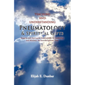 Teaching and Understanding Pneumatology & Spiritual Gifts - Paperback