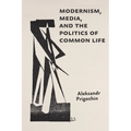 Modernism, Media, and the Politics of Common Life - Paperback