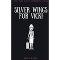 Silver Wings for Vicki - Hardcover