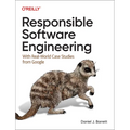 Responsible Software Engineering: With Real-World Case Studies from Google - Paperback