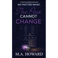 No Matter What, The Past Cannot Change - Hardcover
