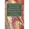 The Doctrine of Heaven in the Writings of Saint Gregory the Great - Hardcover