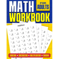 Math Workbook for Adults Addition, Subtraction, Multiplication and Division: Basic Level Math Questions Over 100 Exercise Worksheet Solutions Included - Paperback