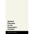 Spiritual Exercises for the Postmodern Christian - Paperback