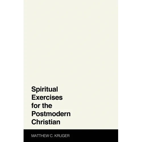 Spiritual Exercises for the Postmodern Christian - Paperback